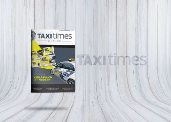 Verlässlich ist modern – Aktuelle Ausgabe der Taxi Times DACH zeigt die neue Taxi-Kampagne
