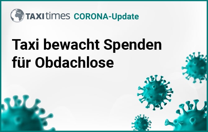 Corona: Taxi bewacht Spenden für Obdachlose