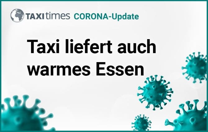 Corona: Taxi liefert auch warmes Essen