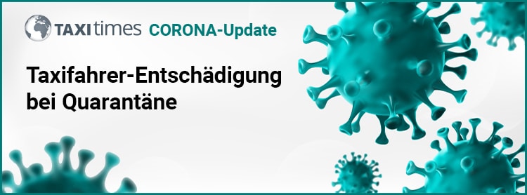 Corona: Taxifahrer-Entschädigung bei Quarantäne